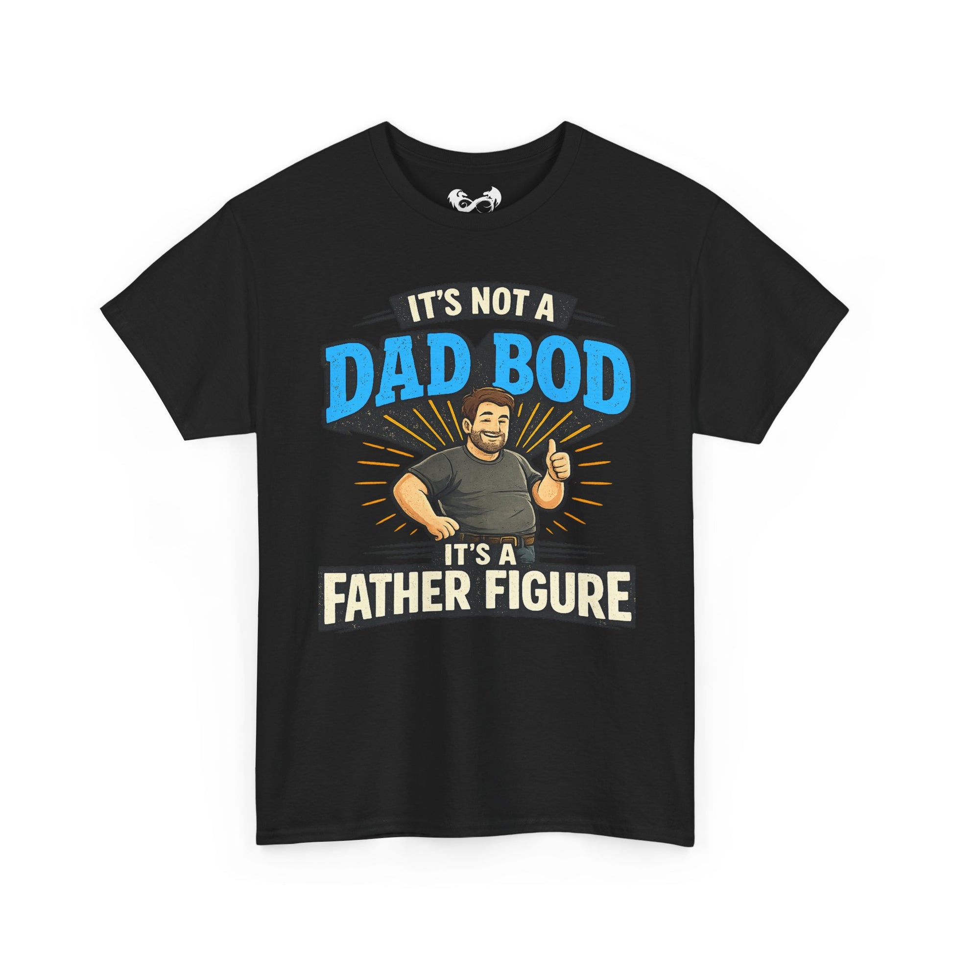 Not a Dad Bod, A Father Figure Comfortable Cotton T-Shirt