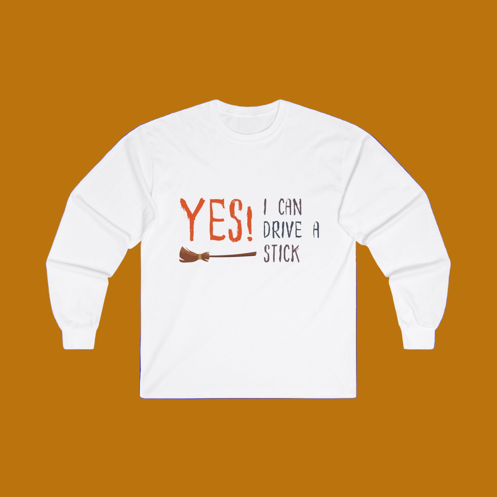 White sweatshirt with 'YES! I can drive a stick' text on a white background