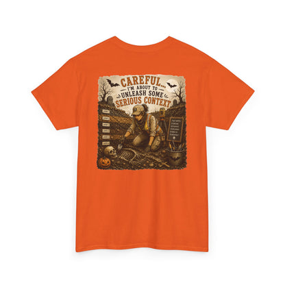 Unleash Some Serious Context Cotton T-Shirt
