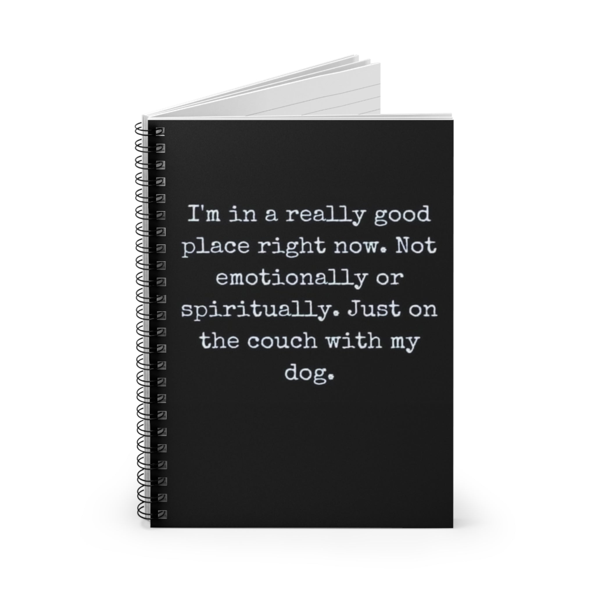 The "I'm In A Really Good Place With My Dog Journal" offers a heartfelt way to document your journey together. Designed to support and celebrate your bond, this journal encourages reflection on the joys and growth you share with your dog.