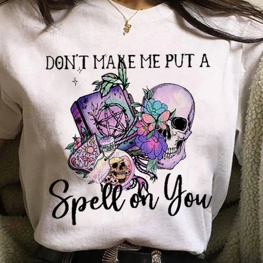 Don't Make Me Put A Spell On You T-Shirt