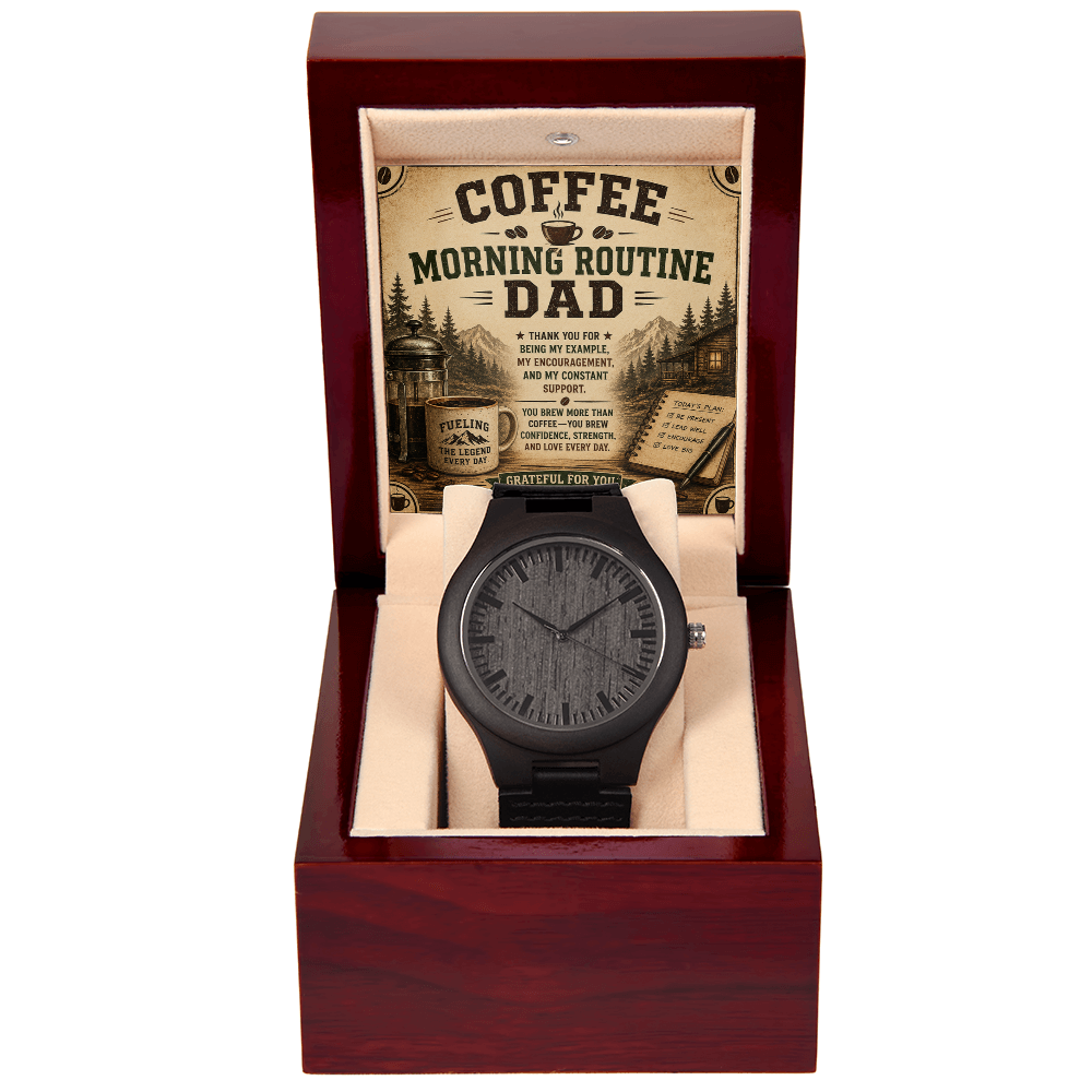Coffee Morning Routine DAD Wooden Watch