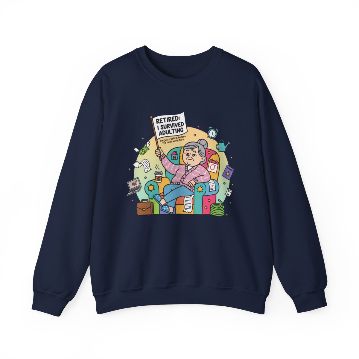 Retired and Loving It Comfortable Crewneck Sweatshirt