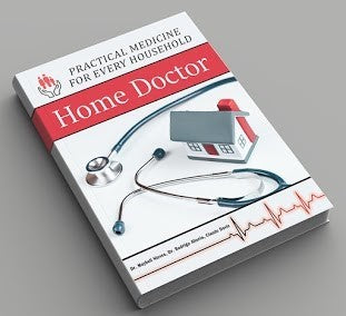 The Home Doctor: Practical Medicine for Every Household