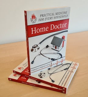 The Home Doctor: Practical Medicine for Every Household