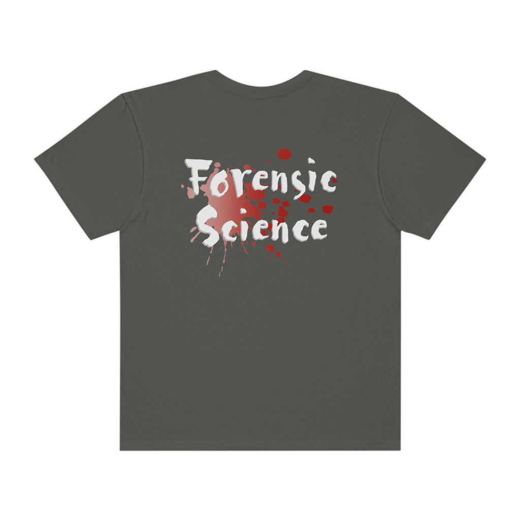 Enjoy this comfortable Forensic Science t-shirt, design is on the back. Comfort Colors introduces its garment-dyed t-shirt; a fully customizable tee made 100% with ring-spun cotton.