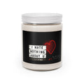 I Hate Nothing About You, Scented Candles, 9oz